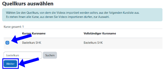 Screenshot der Übersicht Quellkurs auswählen. Im Suchfeld ist das Wort Bastelkurs eingegeben. In der Tabelle darüber erscheint der Kurs Bastelkurs SHK mit einem Button in der linken Tabellenspalte.