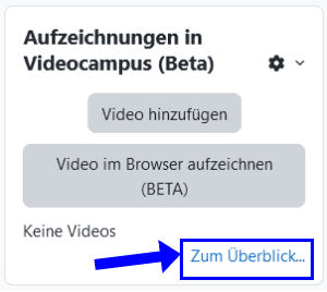 Screenshot des Blocks Aufzeichnungen in Videocampus (Beta) hervorgehoben ist der Button Zum Überblick... im unteren rechten Bereich.