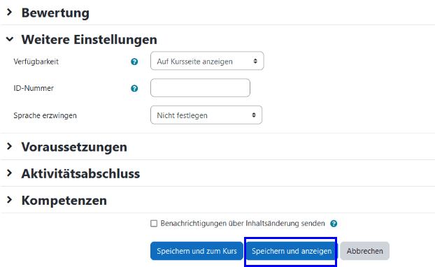 Ausschnitt der Einstellungen 'Bewertung', 'Weitere Einstellungen', 'Voraussetzungen', 'Abschlussbedingungen' und 'Kompetenzen' mit blau umrandeten Button 'Speichern und anzeigen'.