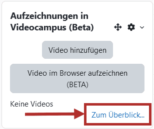 Screenshot des Blockes Aufzeichnungen in Videocampus (Beta), der Button "Zum Überblick..." in der unteren rechten Ecke ist hervorgehoben.