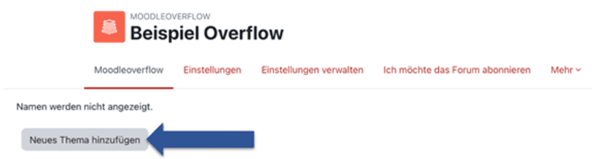 Startseite einer Moodleoverflow-Aktivtät mit blauem Pfeil auf den Button 'Neues Thema hinzufügen'.