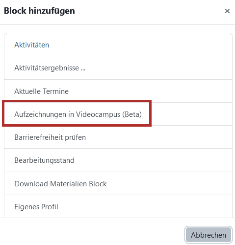 Screenshot des Fensters Block hinzuf&uuml;gen. Der Button Aufzeichnungen in Videocampus (Beta) ist hervorgehoben.