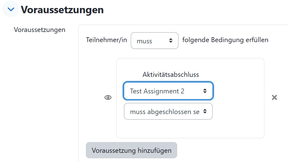 Screenshot der Einstellungsseite einer Big Blue Button Aktivität. Im Abschnitt Voraussetzungen erscheint der Button Voraussetzung hinzufügen. Nach dem hinzufügen einer Voraussetzung erscheint über dem Button in diesem Fall ein zusätzlichen Feld. Darin ist das erste Dropdownmenü "Teilnehmer/in" aus "muss" eingestellt. Im zweiten Dropdown-Menü unter "Aktivitätsabschluss" ist die Aktivität "Test Assignment 2" ausgewählt. Im dritten Dropdownmenü ist "muss abgeschlossen sein" ausgewählt.