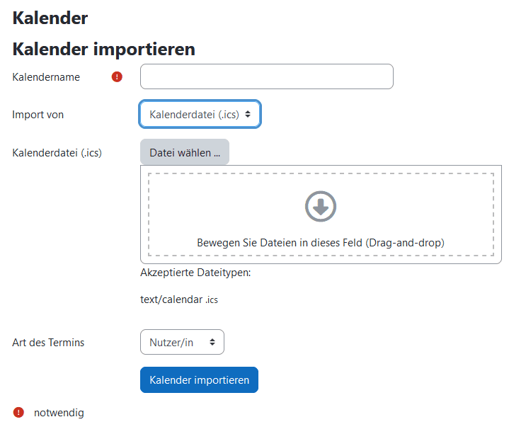 Screenshot der Ansicht "Kalender importieren". Unter dem Eingabefeld "Kalendername" ist im Menü "Import von" "Kalenderdatei (.ics)" gewählt. Darunter erscheinen dadurch ein Dateiauswahlfeld und das Auswahlfeld "Art des Termins".