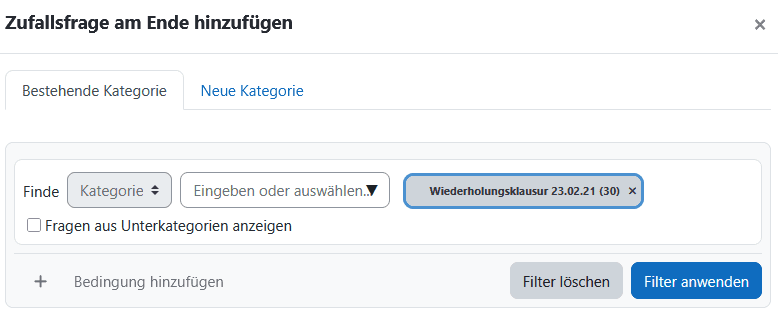Screenshot der Moodle-Fensters "Zufallsfrage am Ende hinzufügen. Neben dem Texteingabefeld und Dropdown-Menü "Eingeben oder auswählen..." ist die Katogorie "Wiederholungsklausur" ausgewählt. Darunter die Buttons "Bedingung hinzufügen", "Filter löschen" und "Filter anwenden".