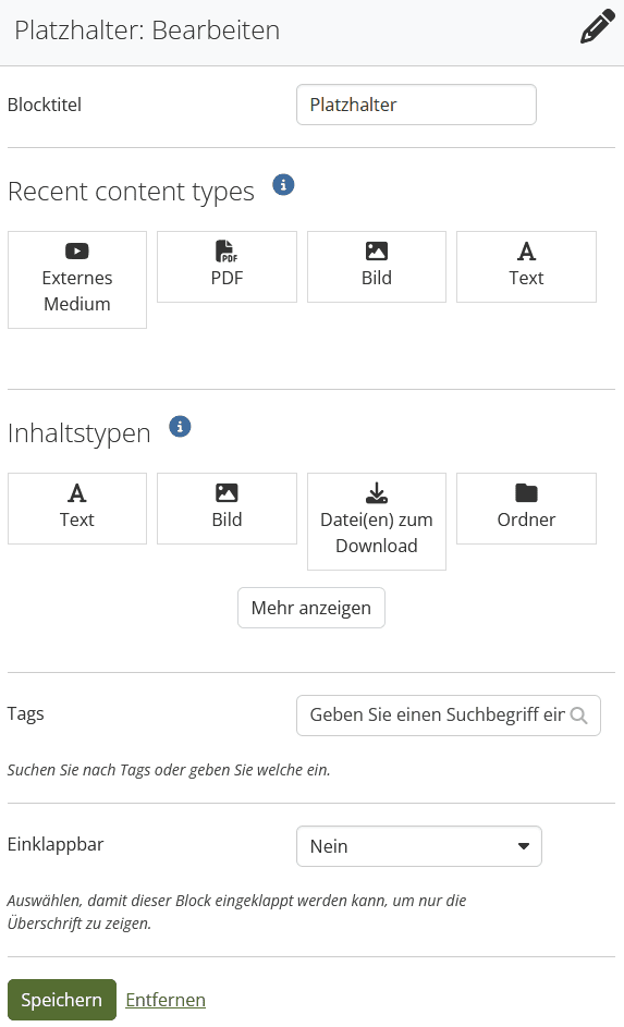 Screenshot des Mahara-Fensters, bei Erstellen eines neuen Blocks. Untereinander finden sich das Textfeld "Blocktitel", Mehrer Buttons unter "Recent content types" und unter "Inhaltstypen", ein Textfeld "Tags" und das Dropdownmenü "Einklappen", dass Standardmäßig auf "Nein" steht, sowie die Buttons "Speichern" und "Entfernen".