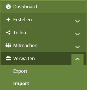 Screenshot des Buttons "Hauptmenü" in der Rechten oberen Ecke einer Mahara-Seite. Im Dropdown-Menü die Buttons "Dashboard", "Erstellen", "Teilen", "Mitmachen" und "Verwalten". Im Dropdown-Menü "Verwalten" gibt es die Optionen "Export" und "Import".