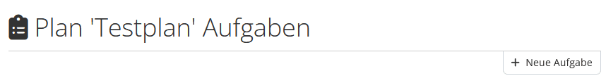 Screenshot der Aufgabenseite des Plans "Testplan" mit dem Button "Neue Aufgabe"