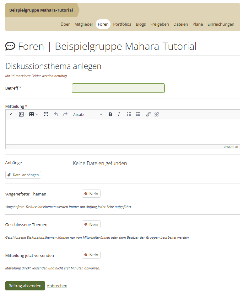 Screenshot der Seite "Diskussionsthema anlegen" mit den Eingabefeldern "Betreff" und "Mitteilung", einem Button "Datei anhängen", sowie Buttons "'Angeheftete' Themen", "Geschlossene Themen" und "Mitteilung jetzt versenden" die je auf "Ja" oder "Nein" gestellt werden können. Unten die Buttons "Beitrag absenden" und "Abbrechen".