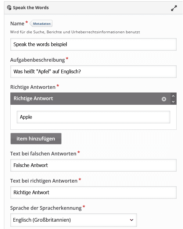 Screenshot der H5P-Einstellungen einer "Speak the words"-Aktivität. In den untereinander folgenden Eingabefeldern ist der Name "Speak the words", die Aufgabenbeschreibung "Was heißt "Apfel" auf Englisch?", die Richtige Antwort "Apple" und nach den Texten für falsche und richtige Antworten im Dropdown-Menp "Sprache der Spracherkennung" "Englisch (Großbritannien)" gewählt.