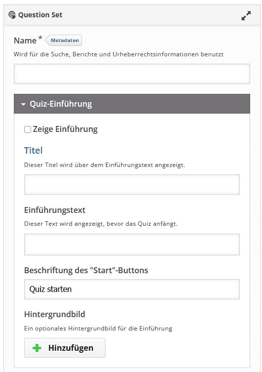 Screenshot des Bereiches "Question Set" im H5P-Editor der Einstellungsseite eine H5P Aktivität. Oben eine Eingabefeld "Name". Darunter der aufgeklappte Dropdown-Bereich "Quiz-Einführung" mit der Checkbox "Zeige Einführung" und den Eingebfeldern "Titel", "Einführungstext" und "Beschriftung des Start-Buttons".